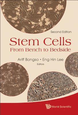 Stem Cells: From Bench To Bedside (2nd Edition) 1