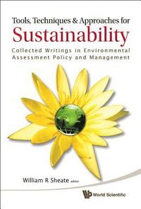 bokomslag Tools, Techniques And Approaches For Sustainability: Collected Writings In Environmental Assessment Policy And Management
