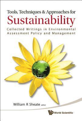 Tools, Techniques And Approaches For Sustainability: Collected Writings In Environmental Assessment Policy And Management 1