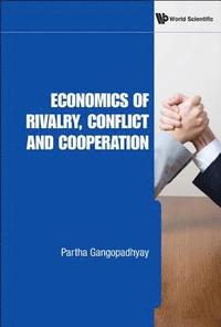 bokomslag Economics Of Rivalry, Conflict And Cooperation