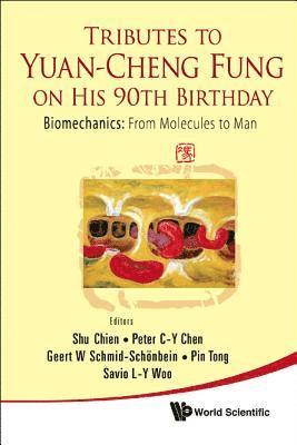 bokomslag Tributes To Yuan-cheng Fung On His 90th Birthday - Biomechanics: From Molecules To Man