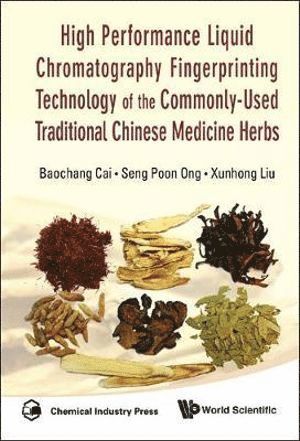 Seng Poon Ong, Baochang Cai, Xunhong Liu, S'pore) Ong, Seng Poon (Temasek Polytechnic, China) Cai, Baochang (Nanjing Univ Of Chinese Medicine, China) Liu, Xunhong (Nanjing Univ Of Chinese Medicine, CAI BAOCHANG, Cai Baochang, Pengchi Zhang, Wee Wee Ng, Helen Han Li, Xu Zhang, Haidong Wang, S'pore) Zhang, Pengchi (Temasek Polytechnic, S'pore) Ng, Wee Wee (Temasek Polytechnic, S'pore) Li, Helen Han (Temasek Polytechnic, China) Zhang, Xu (Nanjing Univ Of Chinese Medicine, China) Wang, Haidong (Nanjing Univ Of Chinese Medicine - High Performance Liquid Chromatography Fingerprinting Technology Of The Commonly-used Traditional Chinese Medicine Herbs, Inbunden