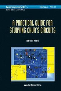 bokomslag Practical Guide For Studying Chua's Circuits, A