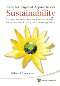 bokomslag Tools, Techniques And Approaches For Sustainability: Collected Writings In Environmental Assessment Policy And Management