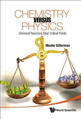 bokomslag Chemistry Versus Physics: Chemical Reactions Near Critical Points