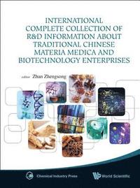 bokomslag International Complete Collection Of R&d Information About Traditional Chinese Materia Medica And Biotechnology Enterprises