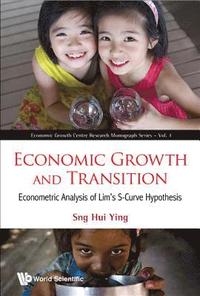 bokomslag Economic Growth And Transition: Econometric Analysis Of Lim's S-curve Hypothesis