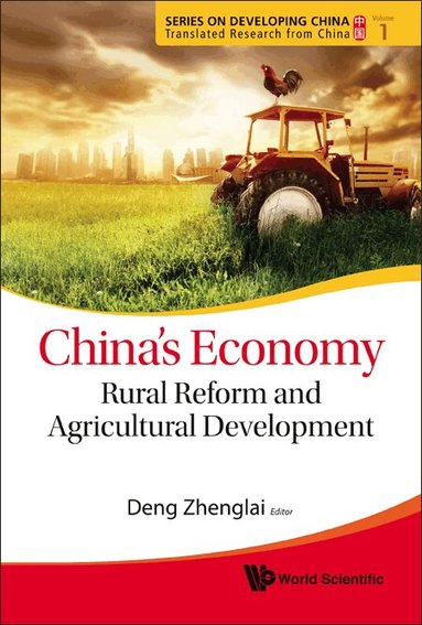 Zhenglai Deng, Zhenglai Deng - CHINA'S ECONOMY: RURAL REFORM AND AGRICULTURAL DEVELOPMENT, Inbunden