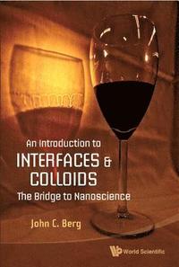 bokomslag Introduction To Interfaces And Colloids, An: The Bridge To Nanoscience