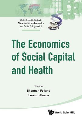 bokomslag Economics Of Social Capital And Health, The: A Conceptual And Empirical Roadmap
