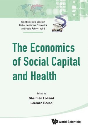 bokomslag Economics Of Social Capital And Health, The: A Conceptual And Empirical Roadmap