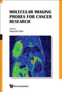 bokomslag Molecular Imaging Probes For Cancer Research