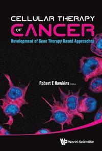 bokomslag Cellular Therapy Of Cancer: Development Of Gene Therapy Based Approaches