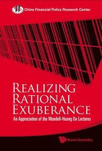 bokomslag Realizing Rational Exuberance: An Appreciation Of The Mundell-huang Da Lectures