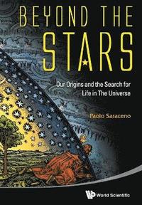 bokomslag Beyond The Stars: Our Origins And The Search For Life In The Universe