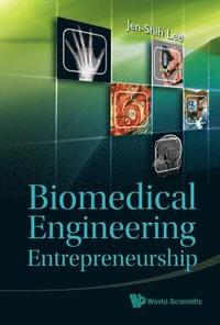 bokomslag Biomedical Engineering Entrepreneurship