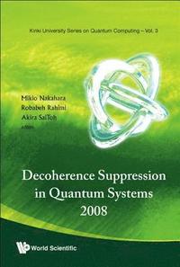 bokomslag Decoherence Suppression In Quantum Systems 2008 - Proceedings Of The Symposium