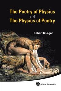 bokomslag Poetry Of Physics And The Physics Of Poetry, The