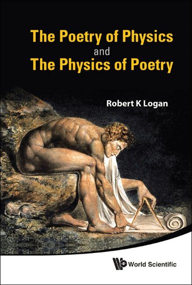 Robert K Logan - POETRY OF PHYSICS AND THE PHYSICS OF POETRY, THE, Häftad