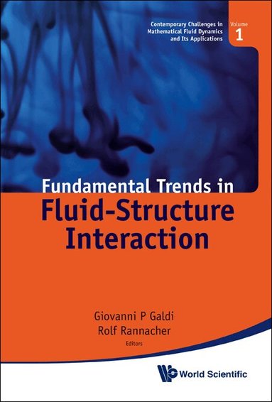 Al Giovanni P Galdi Et, Giovanni P Galdi, Rolf Rannacher - FUNDAMENTAL TRENDS IN FLUID-STRUCTURE INTERACTION, Inbunden