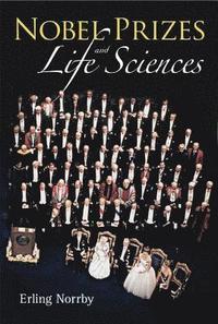 bokomslag Nobel Prizes And Life Sciences