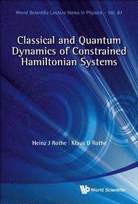 bokomslag Classical And Quantum Dynamics Of Constrained Hamiltonian Systems