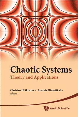 Chaotic Systems: Theory And Applications - Selected Papers From The 2nd Chaotic Modeling And Simulation International Conference (Chaos2009) 1