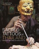 Joe Cummings - Sacred Tattoos Of Thailand, Inbunden