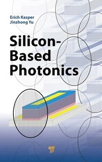 bokomslag Silicon-Based Photonics