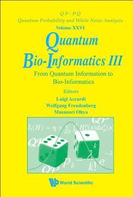 Quantum Bio-informatics Iii: From Quantum Information To Bio-informatics 1