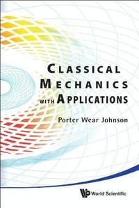 bokomslag Classical Mechanics With Applications