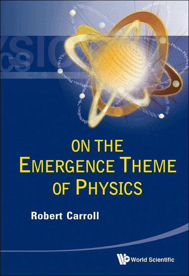 Robert Carroll - ON THE EMERGENCE THEME OF PHYSICS, Häftad