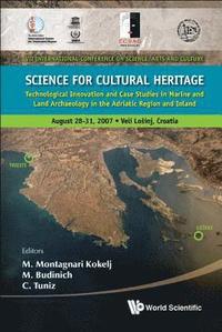 bokomslag Science For Cultural Heritage: Technological Innovation And Case Studies In Marine And Land Archaeology In The Adriatic Region And Inland