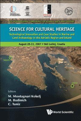Science For Cultural Heritage: Technological Innovation And Case Studies In Marine And Land Archaeology In The Adriatic Region And Inland 1