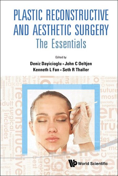 DAYICIOGLU DENIZ, Deniz Dayicioglu, John C Oeltjen, Kenneth L Fan, Seth R Thaller - PLASTIC RECONSTRUCTIVE AND AESTHETIC SURGERY: THE ESSENTIALS (WITH DVD-ROM), Inbunden