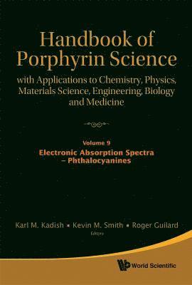 KADISH KARL M, Karl M Kadish, Roger Guilard, Kevin M Smith, Karl M. Kadish - Handbook Of Porphyrin Science: With Applications To Chemistry, Physics, Materials Science, Engineering, Biology And Medicine - Volume 9: Electronic Absorption Spectra - Phthalocyanines, Inbunden