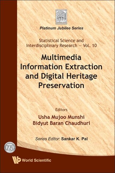 Munshi U Mujoo, Usha Mujoo Munshi, Bidyut Baran Chaudhuri - MULTIMEDIA INFORMATION EXTRACTION AND DIGITAL HERITAGE PRESERVATION, Inbunden