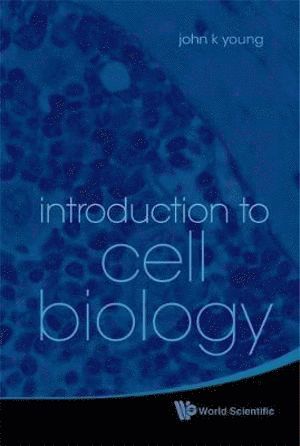 John K Young, Usa) Young, John K (Howard Univ, John K. Young, YOUNG JOHN K, Young John K - Introduction To Cell Biology, Inbunden