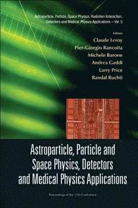 bokomslag Astroparticle, Particle And Space Physics, Detectors And Medical Physics Applications - Proceedings Of The 11th Conference On Icatpp-11