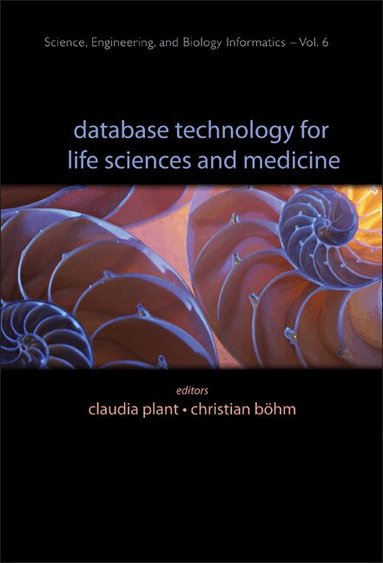 Plant Claudia, Claudia Plant, Christian Böhm - DATABASE TECHNOLOGY FOR LIFE SCIENCES AND MEDICINE, Inbunden