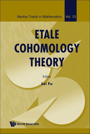 Lei Fu - ETALE COHOMOLOGY THEORY, Inbunden