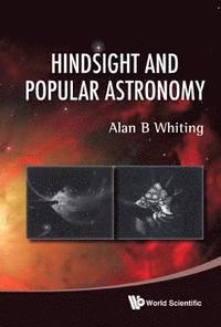 bokomslag Hindsight And Popular Astronomy
