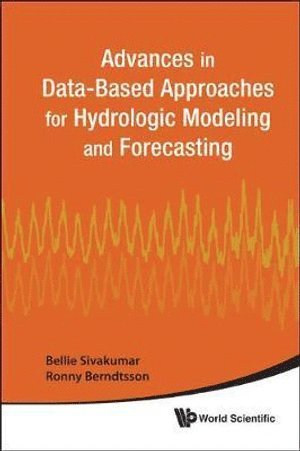 Advances In Data-based Approaches For Hydrologic Modeling And Forecasting 1