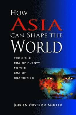 How Asia Can Shape the World 1