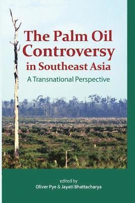 The Palm Oil Controversy in Southeast Asia 1