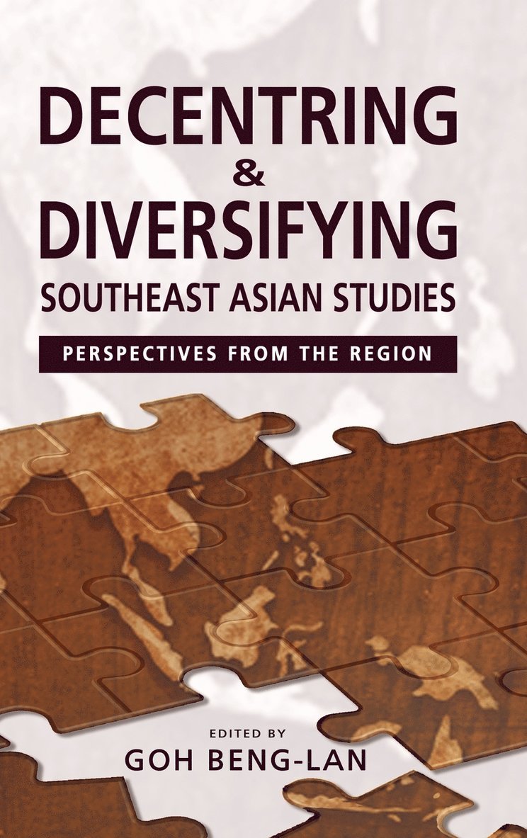 Decentring and Diversifying Southeast Asian Studies 1