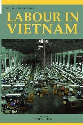 Anita Chan - Labour in Vietnam, Häftad