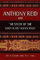 bokomslag Anthony Reid and the Study of the Southeast Asian Past