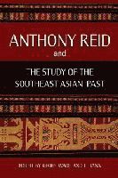 bokomslag Anthony Reid and the Study of the Southeast Asian Past