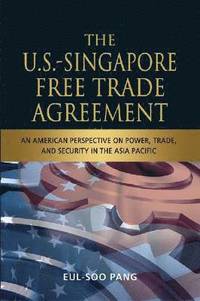 bokomslag The US-Singapore Free Trade Agreement